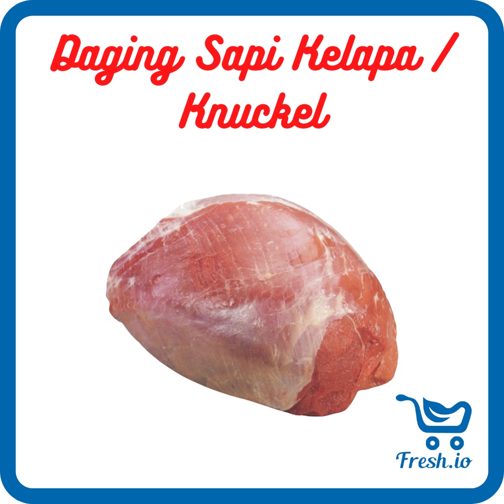 

Daging Knuckle (Kelapa) Sapi