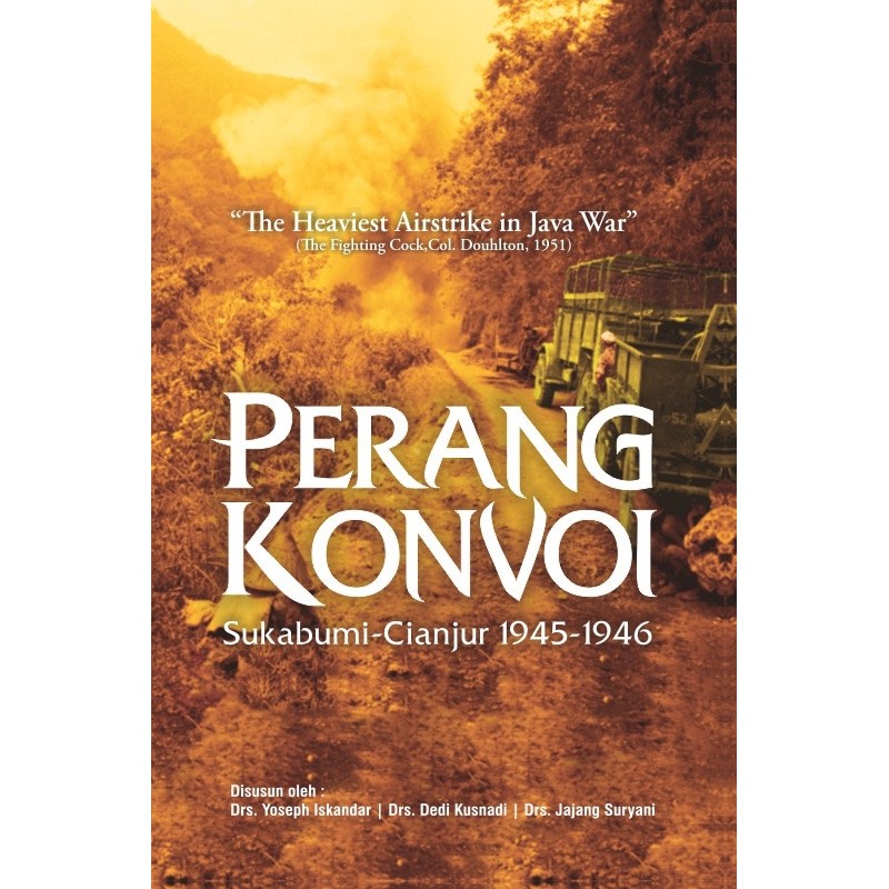 Buku PERANG KONVOI , SUKABUMI  CIANJUR 1945-1946