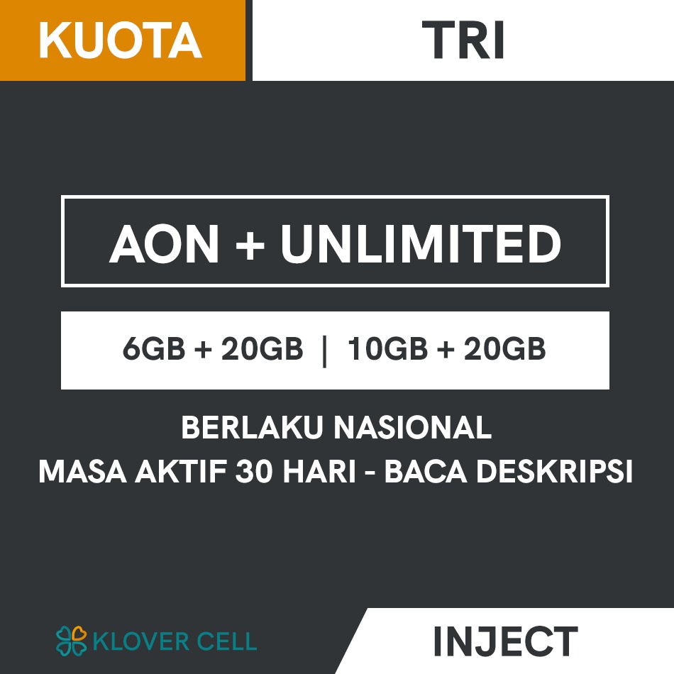 Inject Kuota TRI Unlimited AON 6GB 10GB 16GB Paket Data Three 26GB 30GB 36GB Tembak Internet
