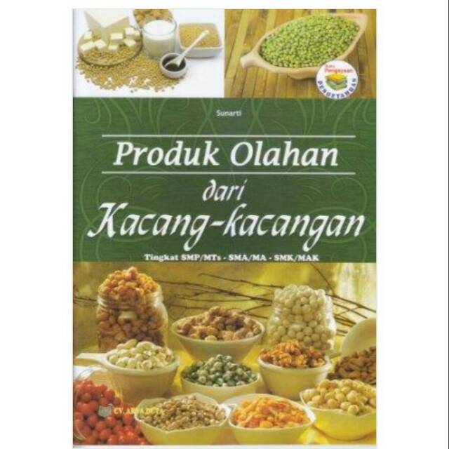 Buku bacaan pengetahuan produk olahan dari kacang kacangan penerbit arya duta