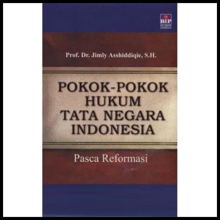 Pokok Pokok Hukum Tata Negara Indonesia Pasca Reformasi Jimly A | Daisy