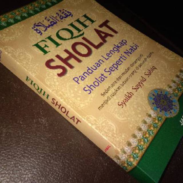 Fiqih Sholat - Panduan Lengkap Sholat Seperti Nabi