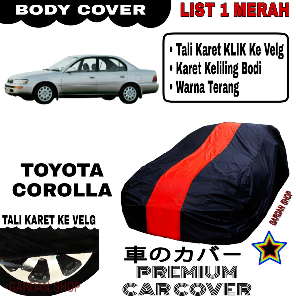 Body Cover TOYOTA COROLLA List Single MERAH Sarung Mobil Penutup Corolla PREMIUM