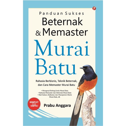 Panduan Sukses Beternak & Memaster Murai Batu