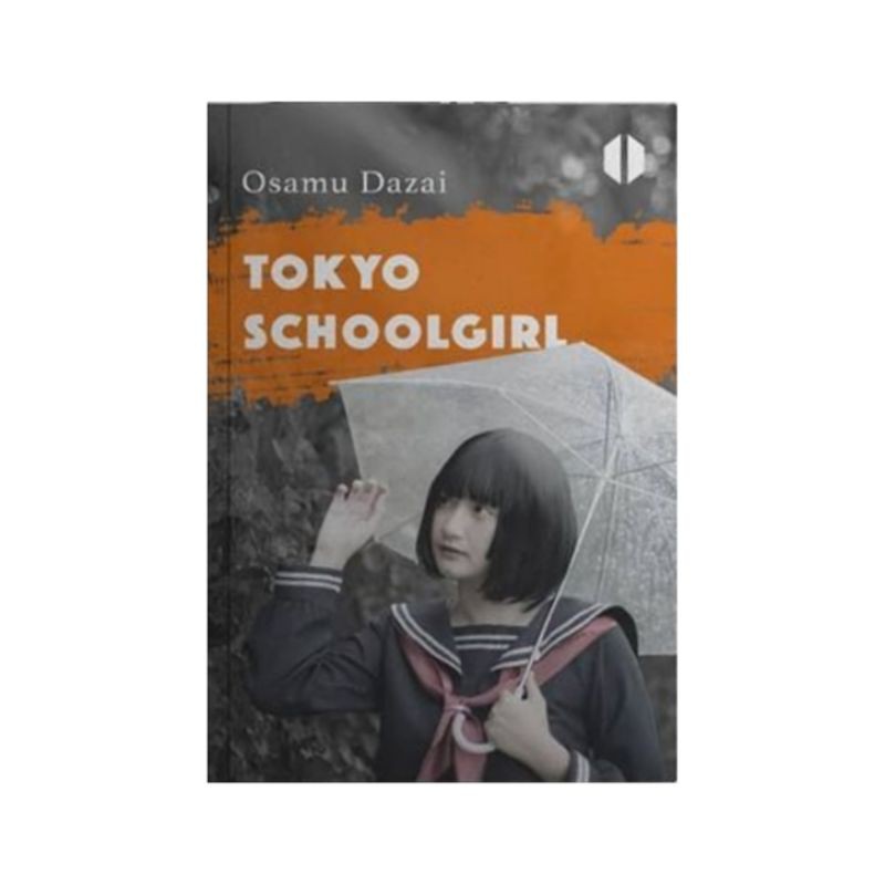 Tokyo Schoolgirl - Osamu Dazai