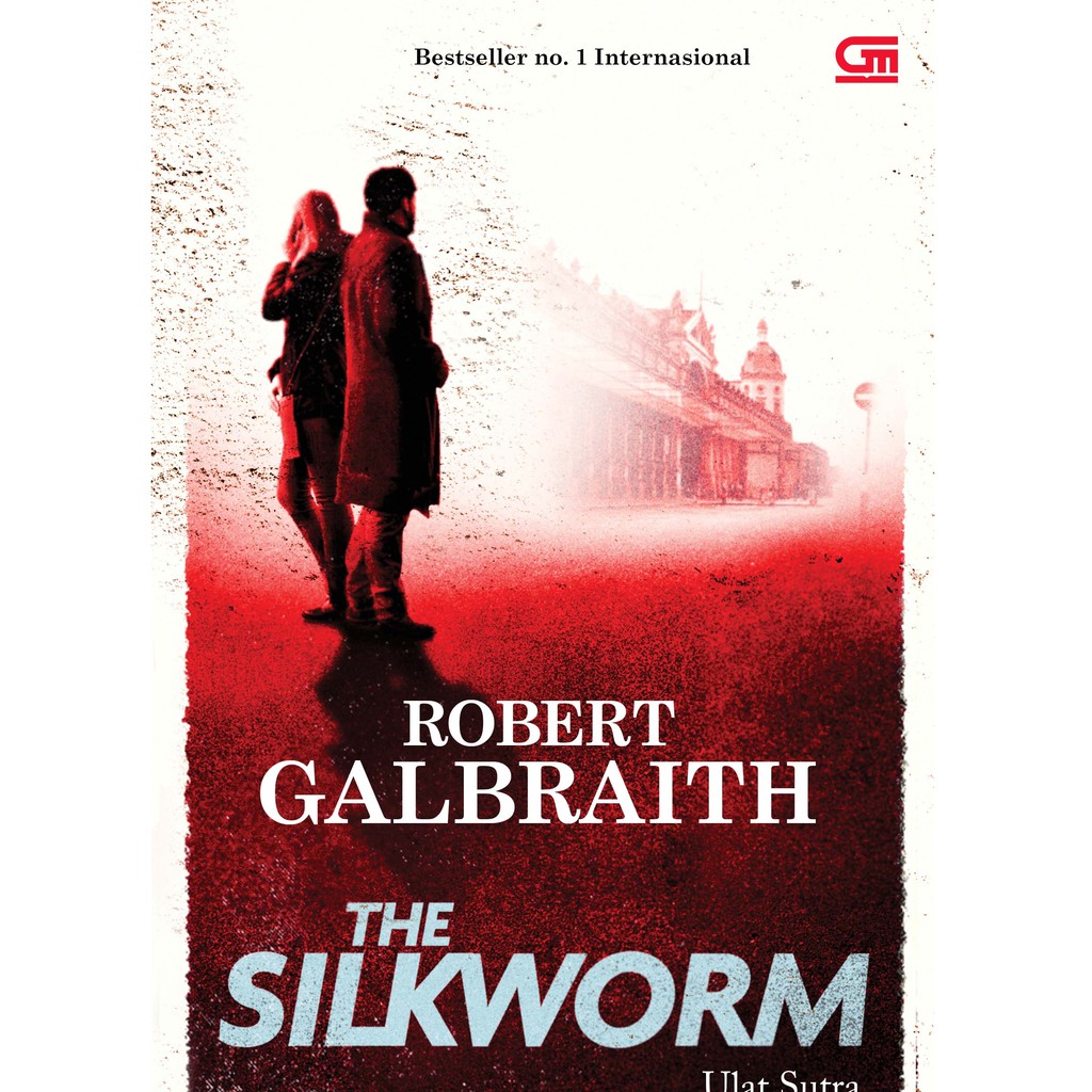 Cormoran Strike 2: Ulat Sutra (Silkworm) - Cover Baru-1