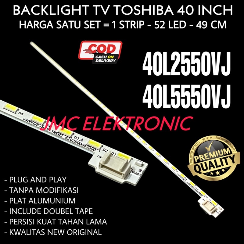 BACKLIGHT TV TOSHIBA 40L2550 40L5550 VJ 40L2550VJ 40L5550VJ LAMPU LED TV TOSHIBA 40 IN 40 INCH