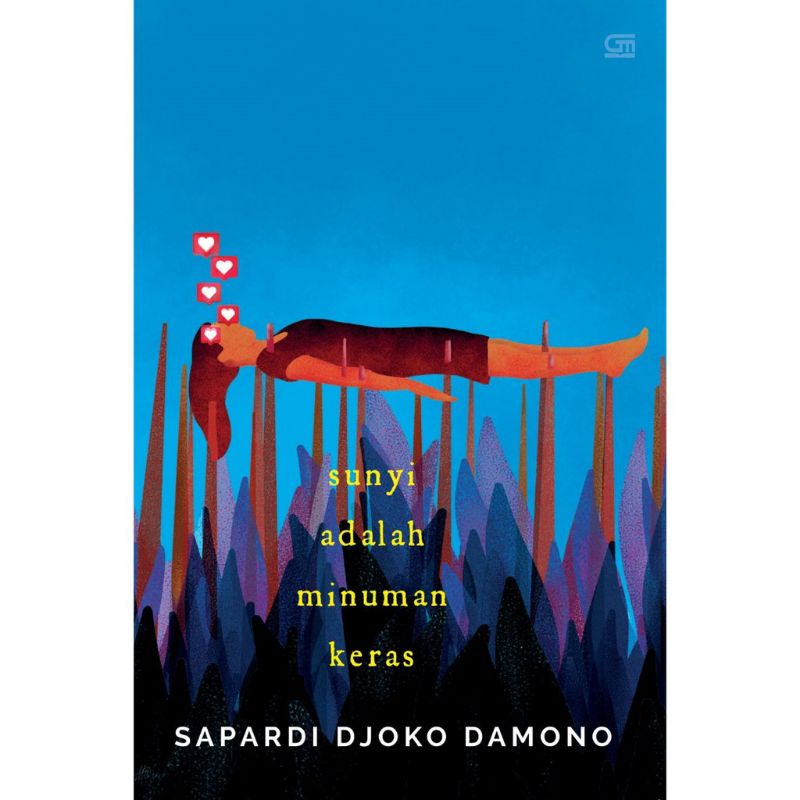 Sunyi Adalah Minuman By Sapardi Djoko Darmono Original Gramedia pustaka utama