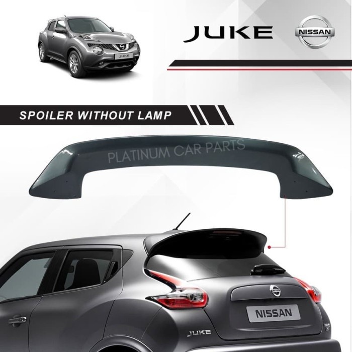 SPOILER NISSAN JUKE TANPA LAMPU / SPOILER NISSAN JUKE WITHOUT LAMP