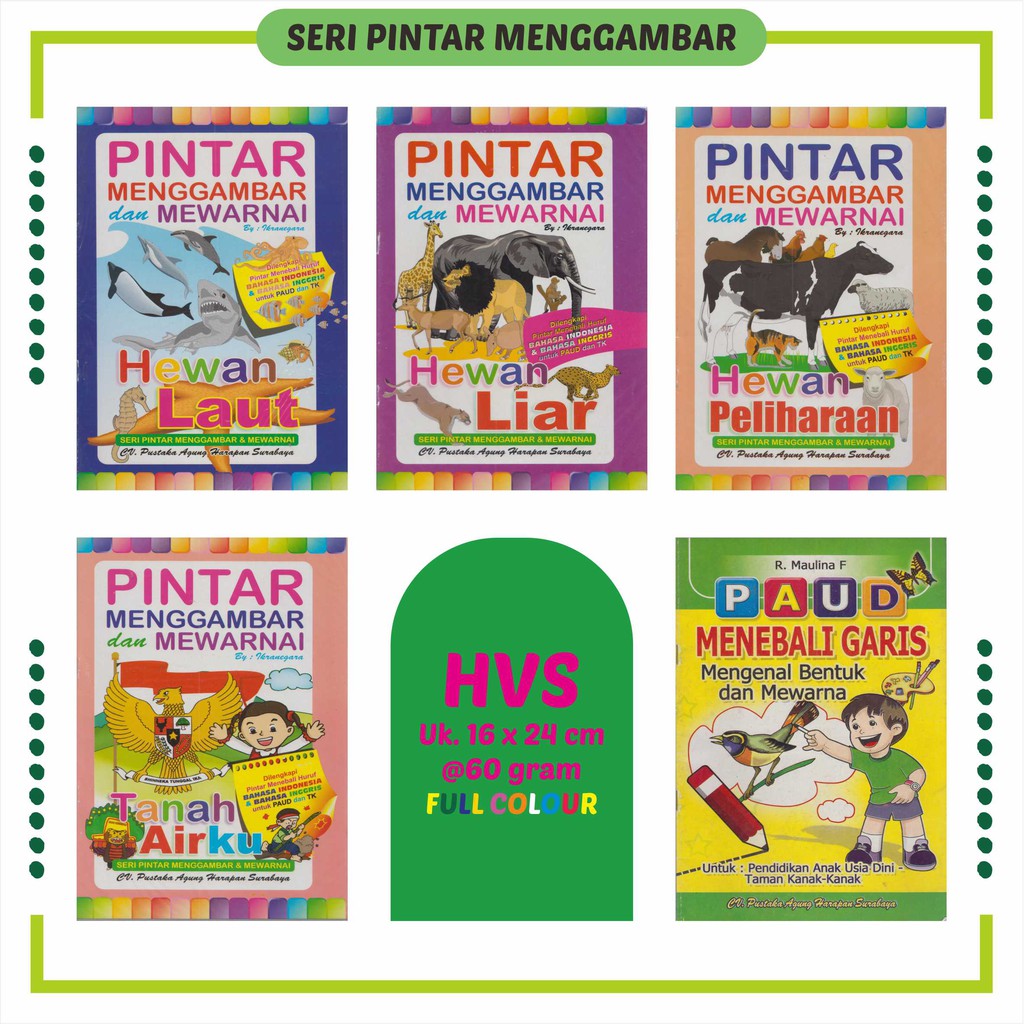 SERI PINTAR MENGGAMBAR DAN MEWARNAI FULL COLOUR..