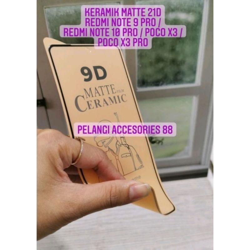 ANTIGORES XIAOMI POCO F3 / POCO F4 GT KERAMIK MATTE 21D ANTI GORES ANTI GLARE