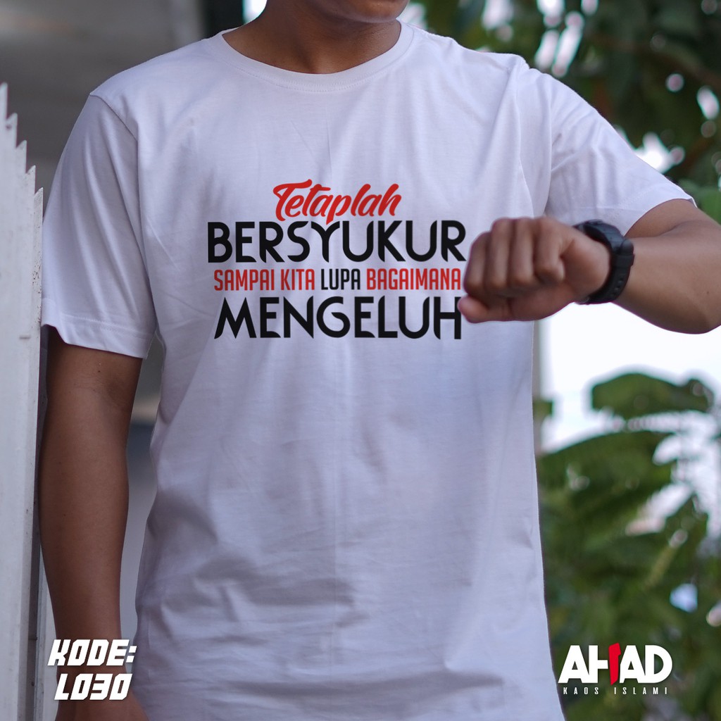 Kaos Islami Ahad Tetaplah Bersyukur - L026