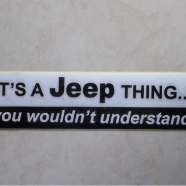 

Sticker Stiker It's a Jeep Thing.. You Wouldn't Understand!