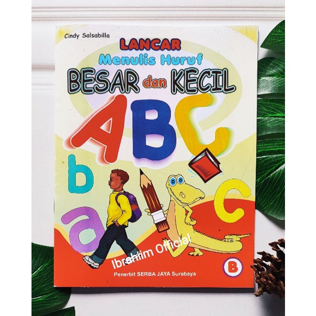 BUKU ANAK EDUKASI LANCAR MENULIS HURUF BESAR DAN KECIL UNTUK TK DAN SD