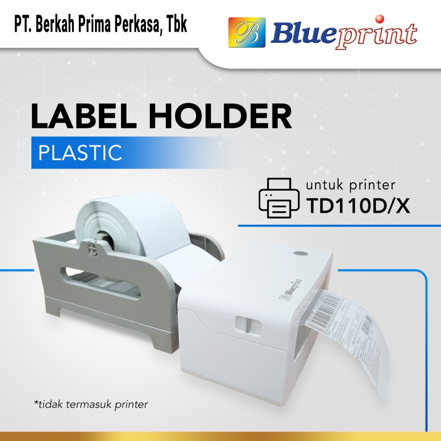 

External Label Roll Holder BLUEPRINT 2in1 Gulungan Luar Label Plastik