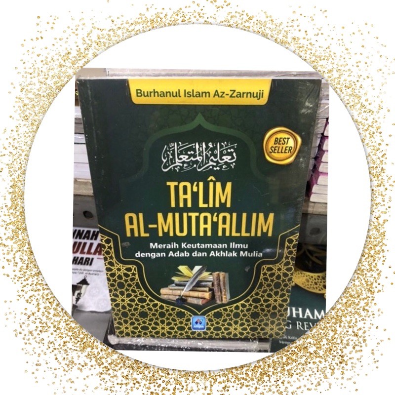 Talim al muta’alim keutamaan ilmu dengan adab mulia