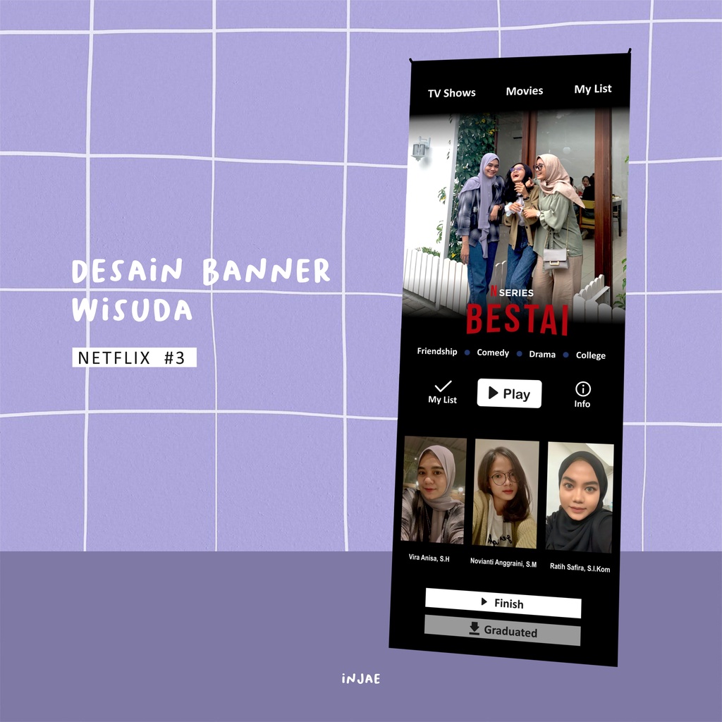 INJAE DESIGN CUSTOM BANNER WISUDA SIDANG NETFLIX XBANNER HADIAH SIDANG WISUDA