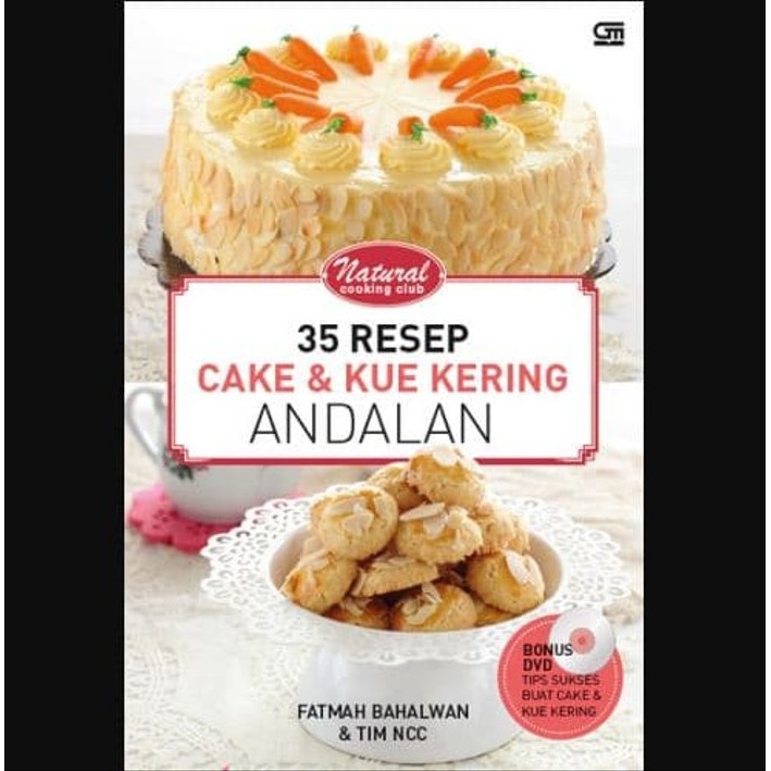 

35 Resep Cake & Kue Kering Andalan (+ DVD) / Fatmah Bahalwan, Tim NCC