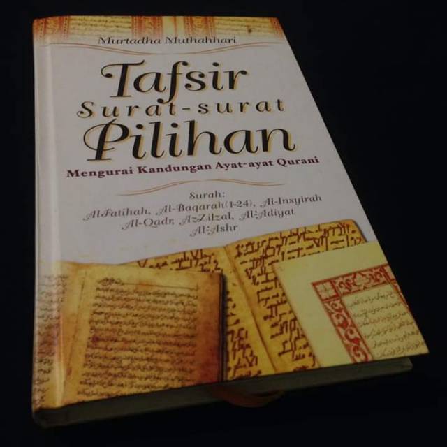TAFSIR SURAT-SURAT PILIHAN - Murtadha Muthahhari - Penerbit Pustaka Hidayah - Buku Syiah Ahlulbait