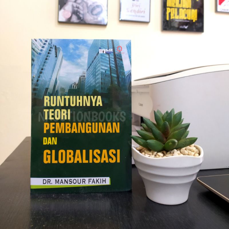 Nasutionbooks – Buku Runtuhnya Teori Pembangunan dan Globalisasi Mansour Fakih — Pustaka Pelajar