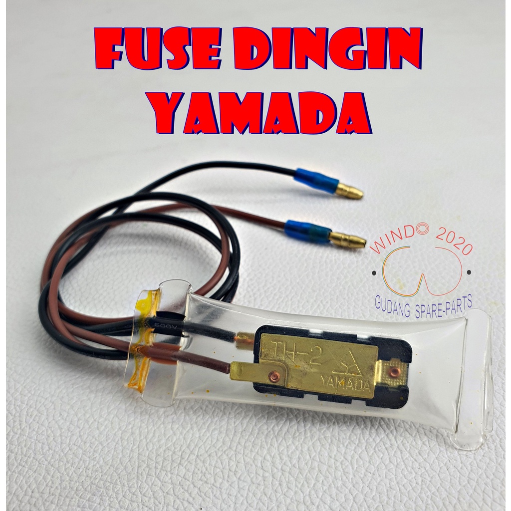 FUSE YAMADA | FUSE DINGIN SINGLE | FUSE BEMETAL | FUSE DINGIN | FUSE KULKAS SINGLE | FUSE DEFROST