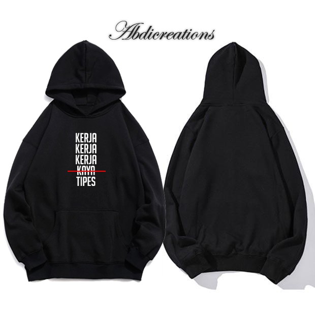 Hoodie Kerja Kerja Kerja Kaya Tipes