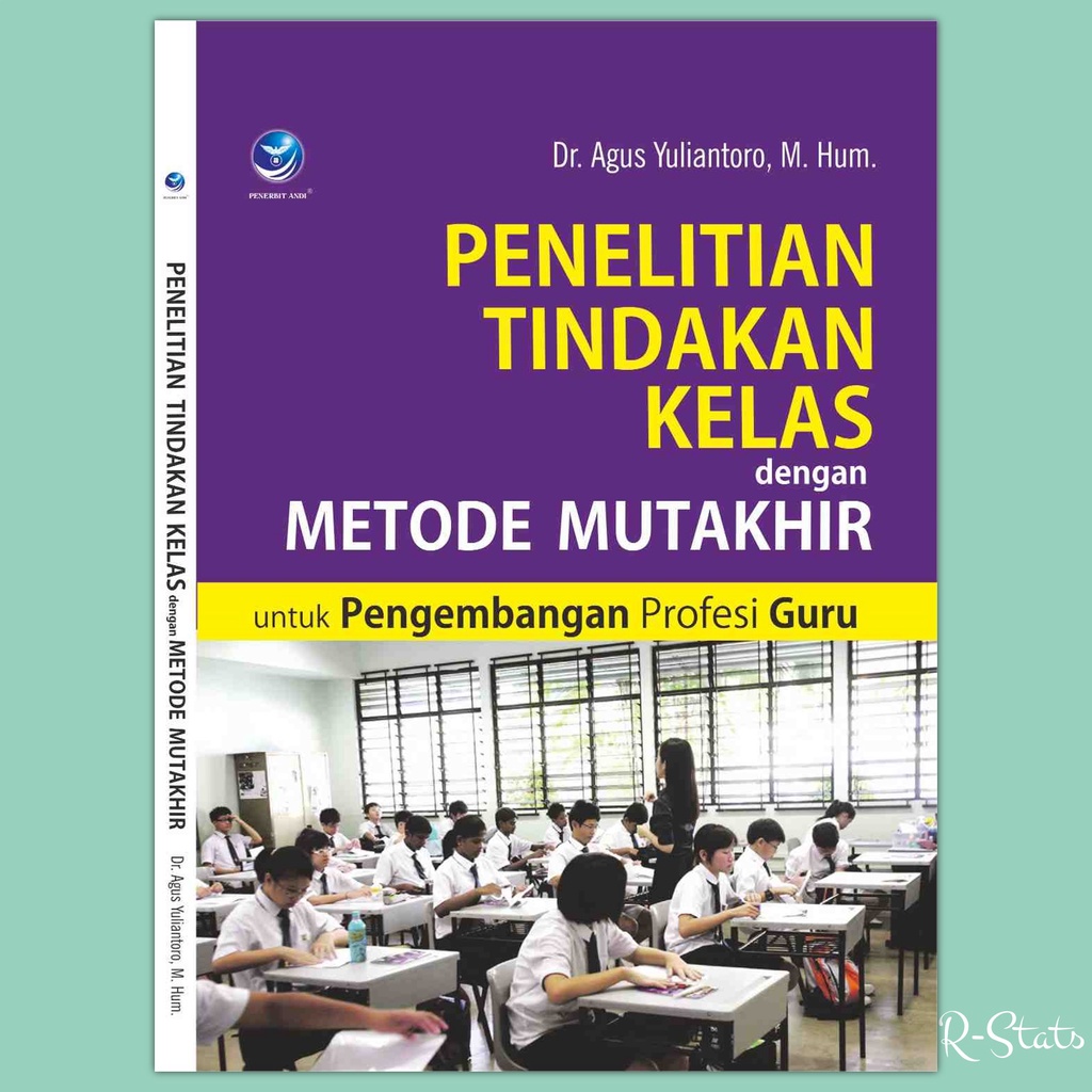 Jual Buku Penelitian Tindakan Kelas Dengan Metode Mutakhir Untuk ...