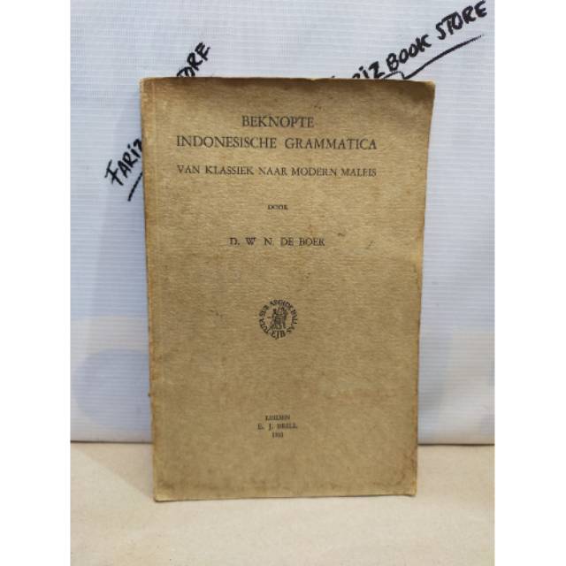 Beknopte Indonesische Grammatica Van Klassiek Naar Modern Maleis By D.W.N De Boer