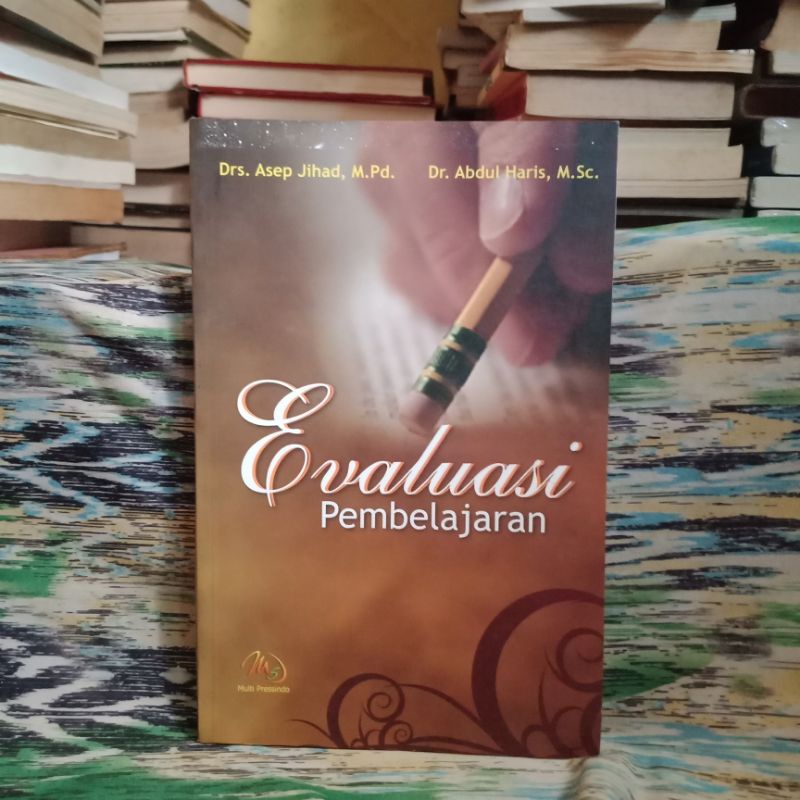 evaluasi pembelajaran - drs. asep jihad, m. pd - dr. abdul haris, m. sc.