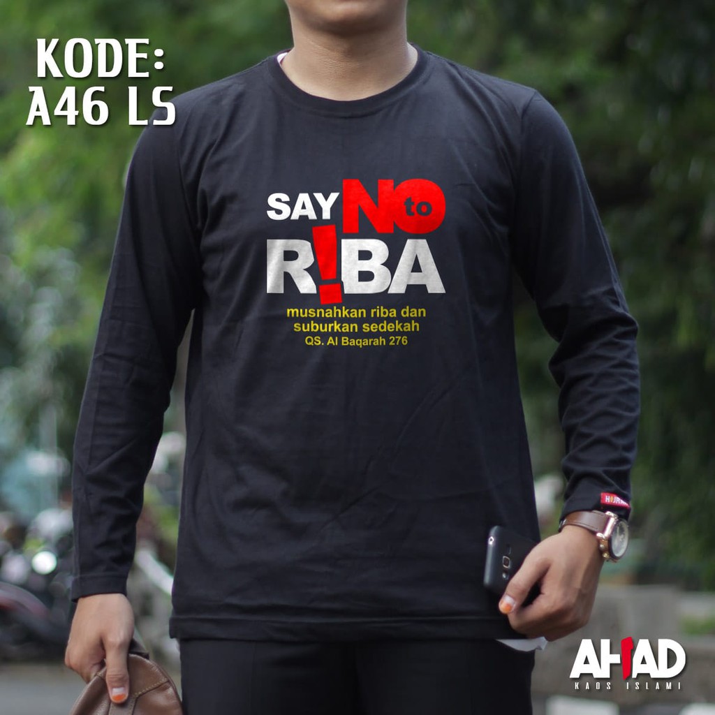 Kaos Islami Ahad - Say No To Riba (A46LS)