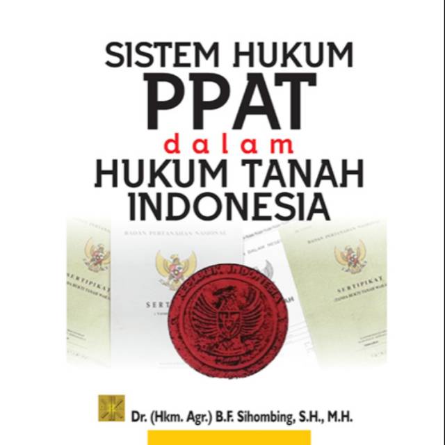 Buku Original Sistem Hukum Ppat Dalam Hukum Tanah Indonesia Dr B F Sihombing S H M H Shopee Indonesia