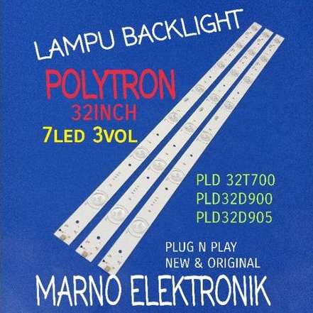 LAMPU BL BACKLIGHT LED TV POLYTRON 32INC PLD32T700 PLD32D900 PLD32D905 7K 3V PLD 32D900 PLD 32D900 P