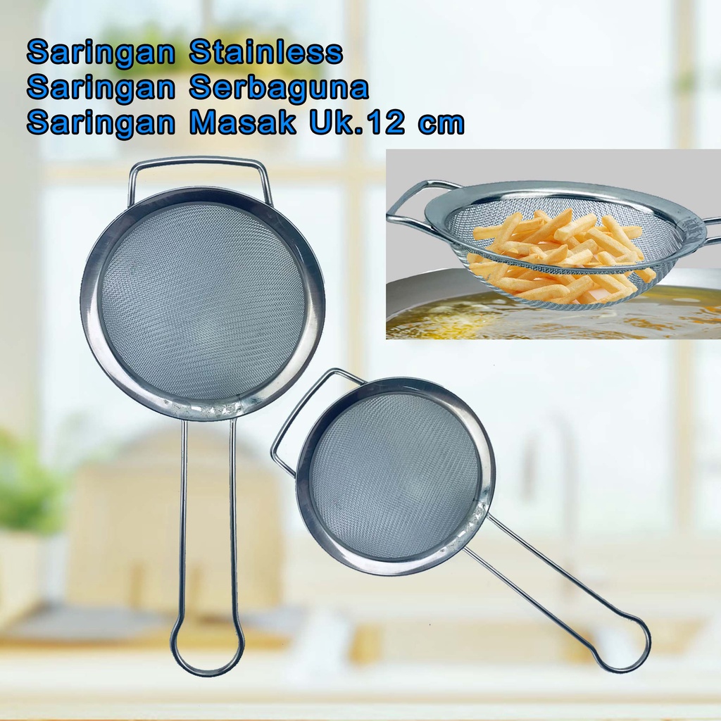 Saringan Serbaguna *Saringan Stainless * Saringan Masak * Uk.12 cm