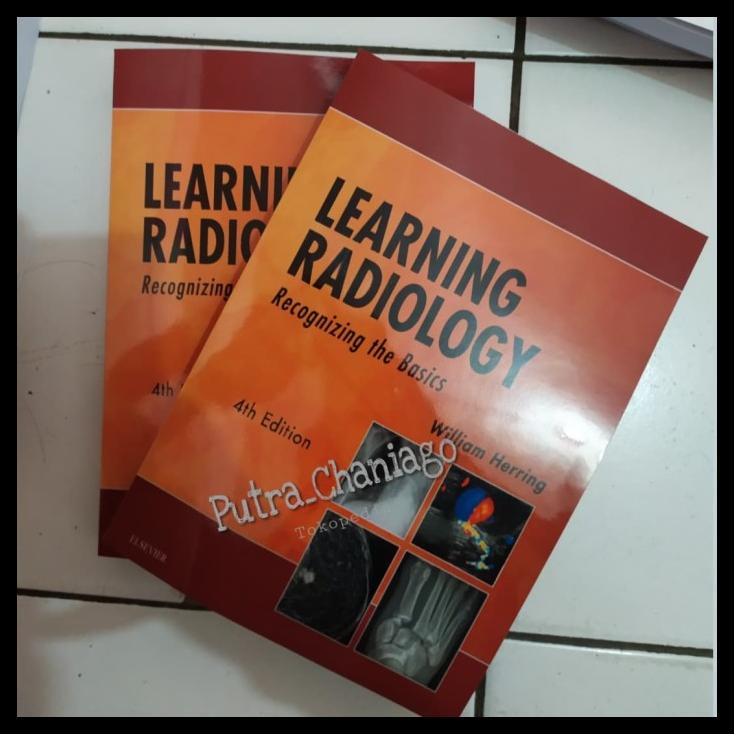 

TERBARUU!! Buku Learning Radiology Recognizing the Basics 4th Edition by Herring TERLARIS