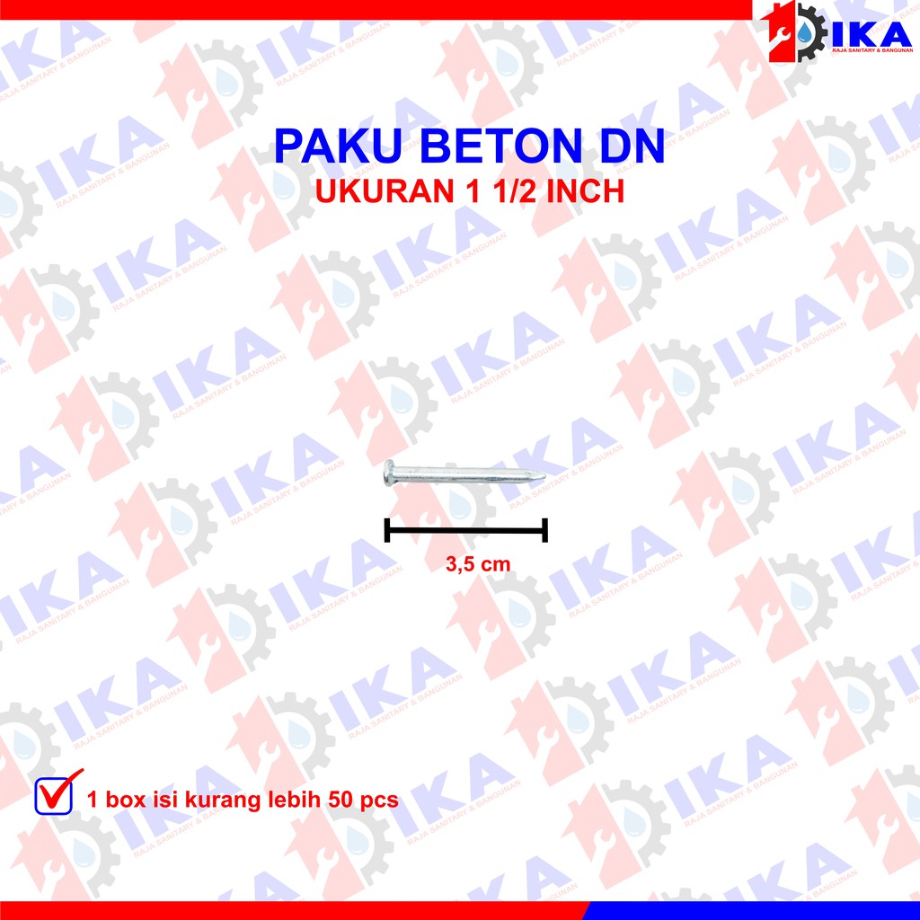 PAKU BETON TEMBOK PUTIH DN CONCRETE NAILS 1&quot; - 1.5&quot; - 2&quot; - 2.5&quot; - 3&quot;- 4&quot; INCH CONCRETE NAIL MURAH