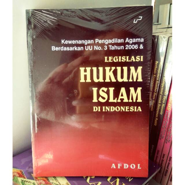 Legislasi Hukum Islam di Indonesia Kewenangan Pengadilan Agama Berdasarkan UU No. 3 Tahun 2006