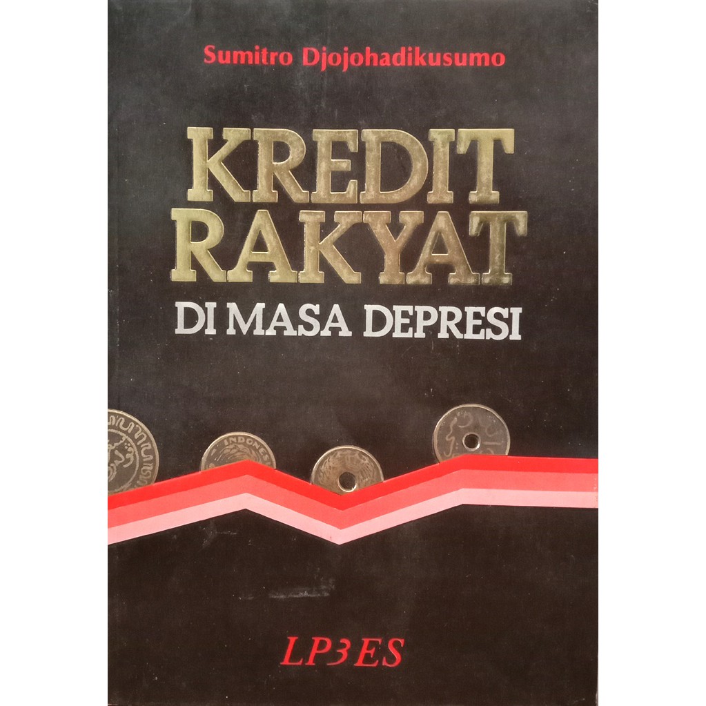 Kredit Rakyat di Masa Depresi - Sumitro Djojohadikusumo - LP3ES