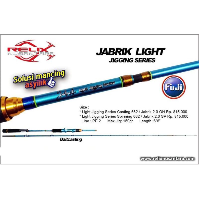 Rod OH / OVERHEAD RELIX NIUSANTARA JABRIK LIGHT JIGGING 662 / 198cm (Line Test PE.2)