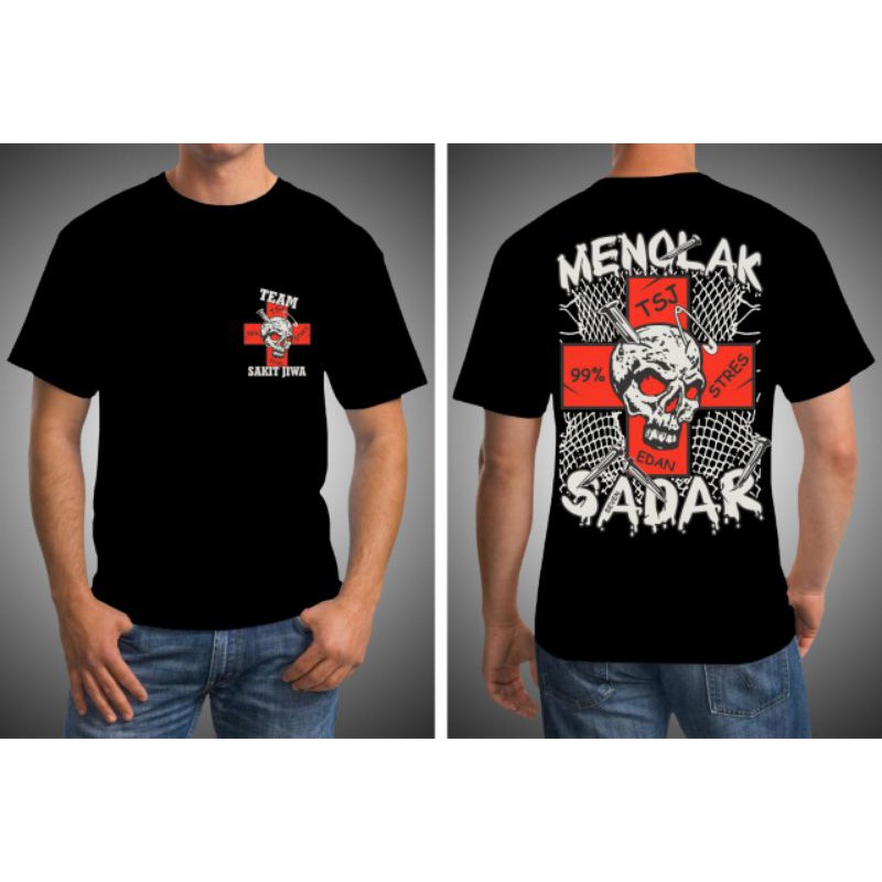 kaos team sakit,kaos tsj,kaos menolak sadar,kaos distro,kaos sakit jiwa