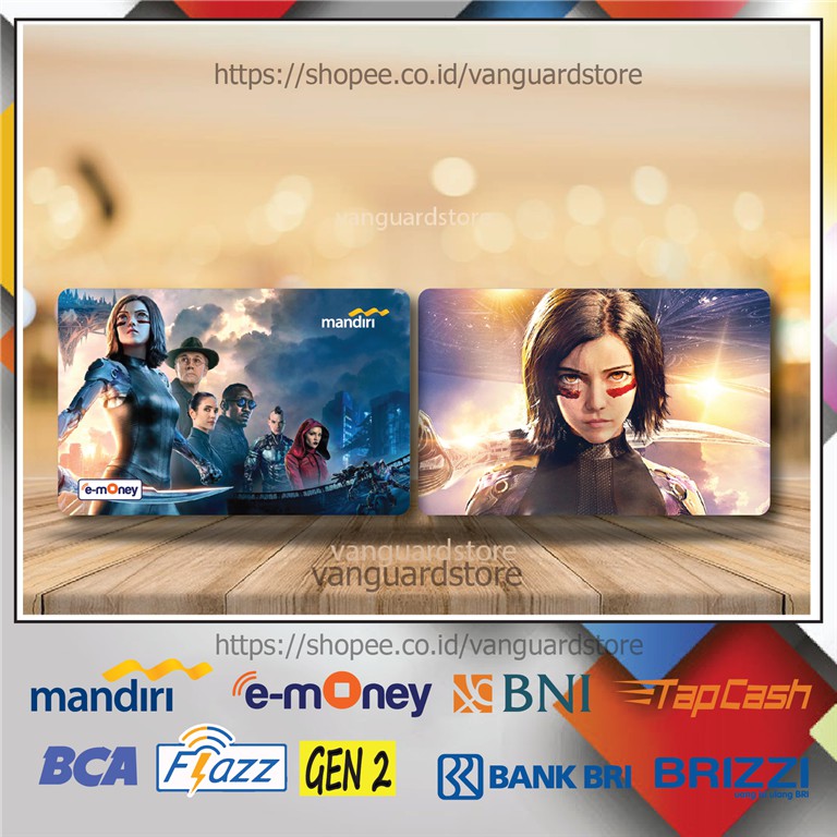 KARTU E MONEY E TOLL ALITA BATTLE ANGEL FILM 2 EMONEY MANDIRI FLAZZ BCA BNI TAPCASH BRIZZI-2 SISI