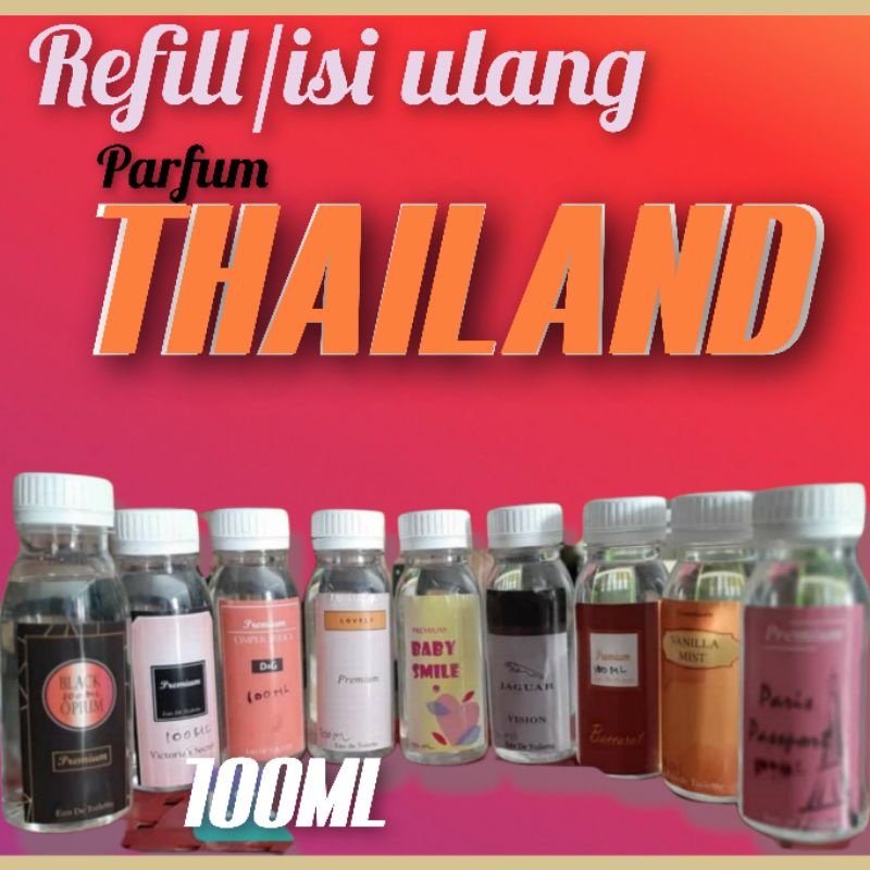 ISI ULANG REFILL PARFUM THAILAND PARFUM EDT 100ML