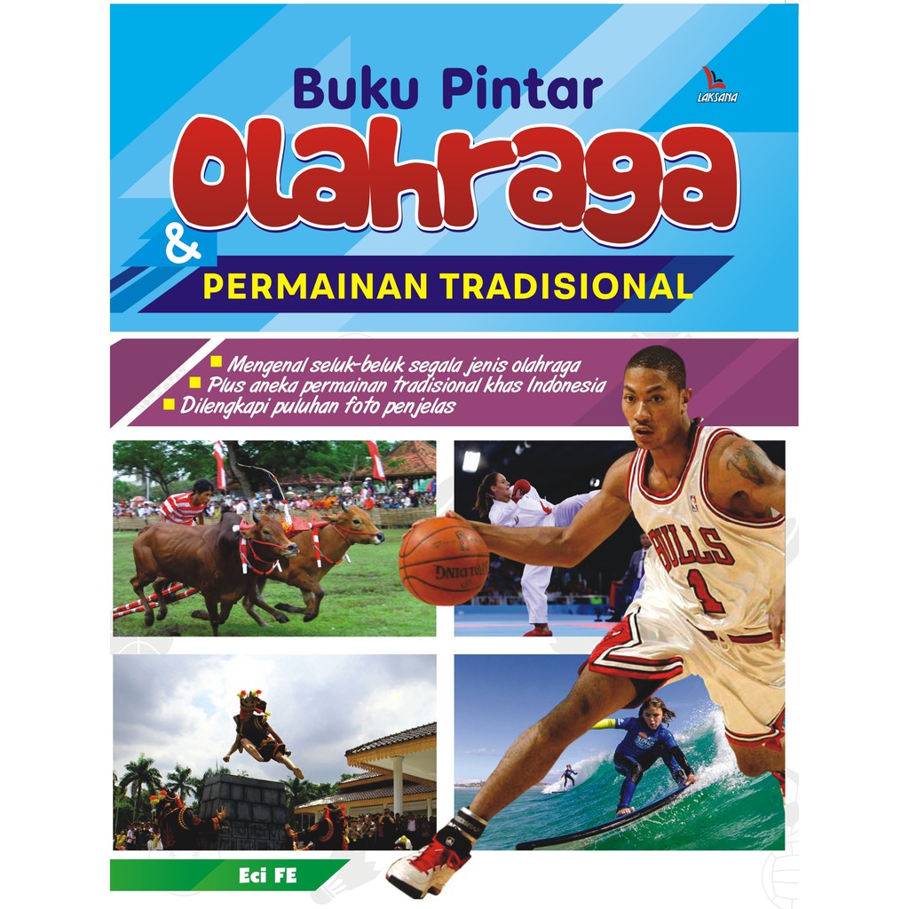 

Buku Pintar Olahraga dan Permainan Tradisional - Laksana