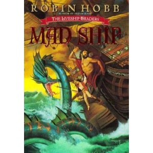 The Mad Ship BY Robin Hobb