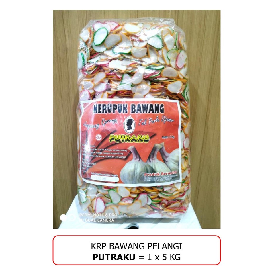 

Kerupuk Bawang Pelangi Puteraku @5kg / Bal