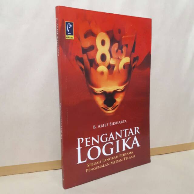 PENGANTAR LOGIKA - B ARIEF SHIDARTA
