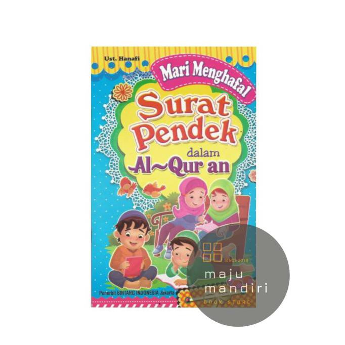 BUKU MARI MENGHAFAL SURAT PENDEK DALAM AL-QUR'AN UNTUK ANAK FULL COLOR