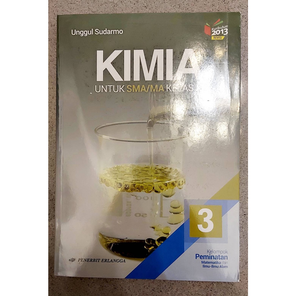 

[BARU] Erlangga Kimia Peminatan Kelas 3 SMA Kurikulum 2013 Revisi / Buku Kimia Kelas XII