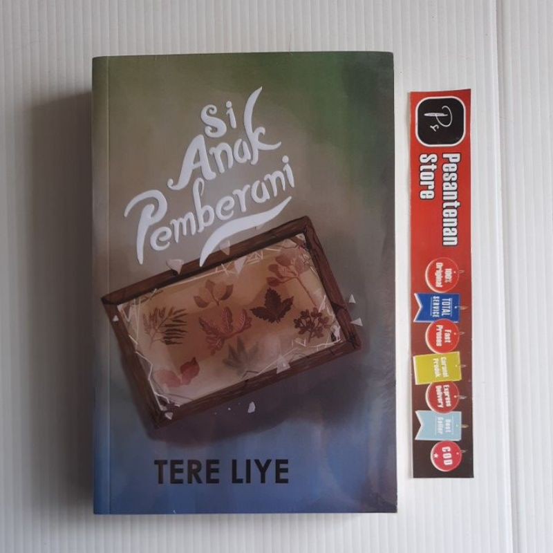 BUKU ORIGINAL SERIAL ANAK MAMAK NOVEL TERE LIYE SERI ANAK SI ANAK PINTAR SI ANAK PEMBERANI SI ANAK BADAI SI ANAK PELANGI SI ANAK CAHAYA SI ANAK SAVANA SI ANAK SPESIAL SI ANAK KUAT SABAK GRIP REPUBLIKA-Si Anak Pemberani