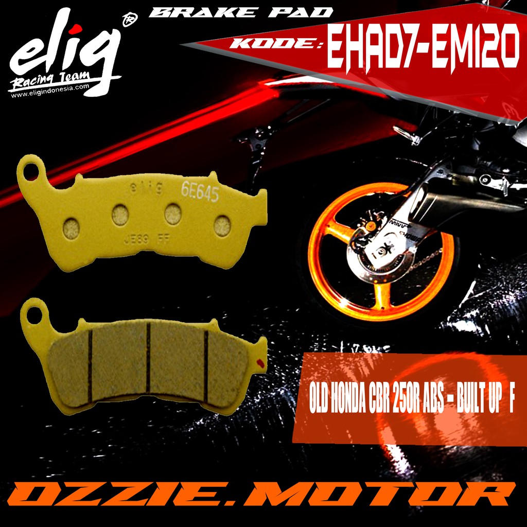 Kampas Rem Cakram ELIG EM120 (H009) CBR 250R ABS - BUILT UP (F) OLD