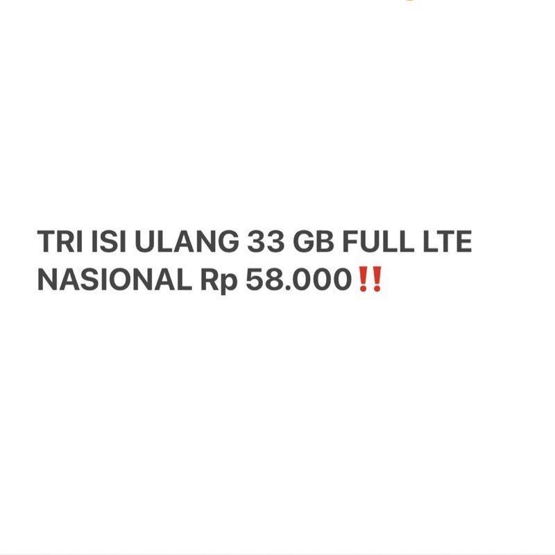 TRI ISI ULANG DATA INTERNET 33 GB FULL LTE NASIONAL MASA AKTIF 1 BULAN
